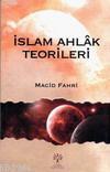 İslam Ahlâk Teorileri
