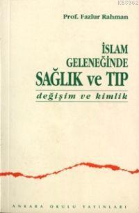 İslam Geleneğinde Sağlık ve Tıp