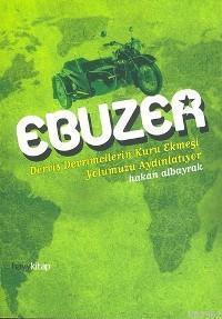 Ebuzer; Derviş Devrimcilerin Kuru Ekmeği Yolumuzu Aydınlatıyor