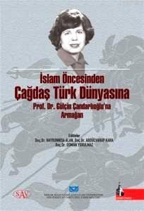 İslam Öncesinden Çağdaş Türk Dünyasına; Prof. Dr. Gülçin Çandarlıoğl'na Armağan