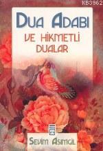 Dua Adabı ve Hikmetli Dualar