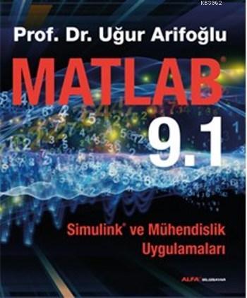 Matlab 9.1; Simulink ve Mühendislik Uygulamaları