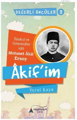 Akif'im; İlkokul ve Ortaokular İçin Mehmet Akif Ersoy