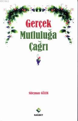 Gerçek Mutluluğa çağrı