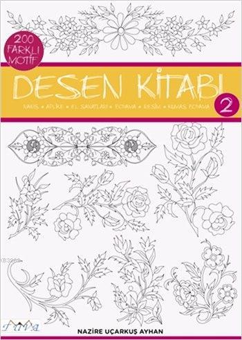 200 Farklı Motif Desen Kitabı - 2; Nakış, Aplike, El Sanatları, Boyama, Resim, Kumaş Boyama