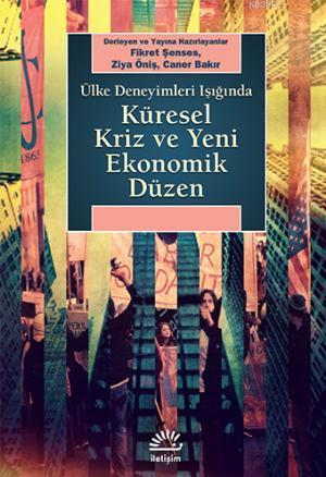 Küresel Kriz ve Yeni Ekonomik Düzen; Ülke Deneyimleri Işığında