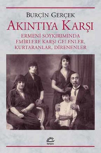 Akıntıya Karşı; Ermeni Soykırımında Emirlere Karşı Gelenler, Kurtaranlar, Direnenler