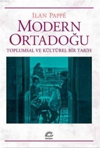 Modern Ortadoğu Toplumsal ve Kültürel Bir Tarih