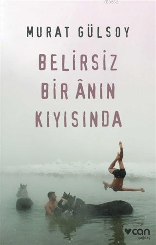 Belirsiz Bir Anın Kıyısında