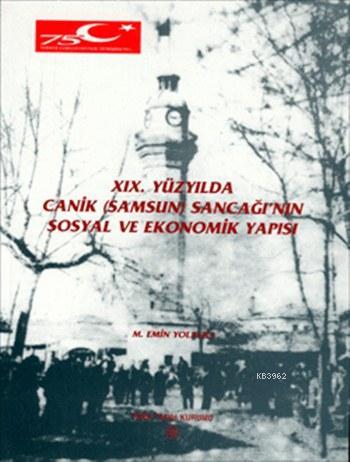 XIX. Yüzyılda Canik (Samsun) Sancağı'nın Sosyal ve Ekonomik Yapısı