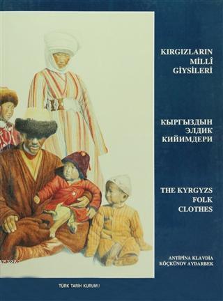 Kırgızların Milli Giysileri / The Kyrgyzs Folk Clothes