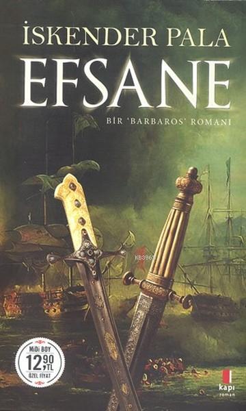 Efsane (Midi Boy) Bir Barbaros Romanı