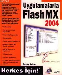 Uygulamalarla Flash Mx 2004 Herkes İçin! (cd İlaveli)