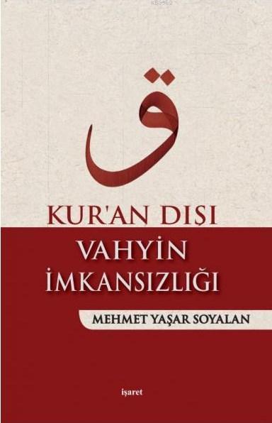 Kur'an Dışı Vahyin İmkansızlığı