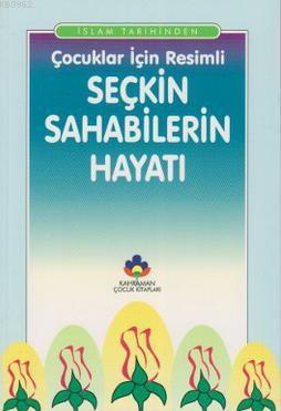 Çocuklar İçin Resimli Seçkin Sahabilerin Hayatı