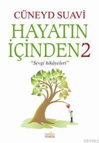 Hayatın İçinden - 2; Sevgi Hikayeleri