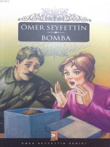 Bomba; Ömer Seyfettin Serisi