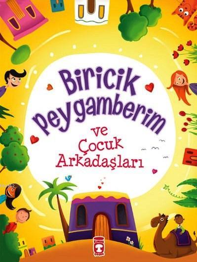 Biricik Peygamberim ve Çocuk Arkadaşları (9+ Yaş)