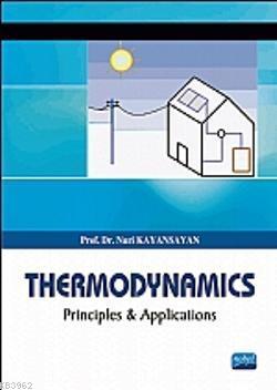 Thermodynamics; Principles and Applications