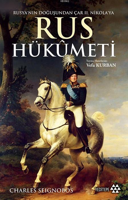 Rusya'nın Doğuşundan Çar II. Nikola'ya Rus Hükümeti