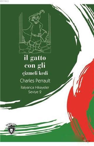 İl Gatto Con Gli (Çizmeli Kedi) İtalyanca Hikayeler Seviye 2