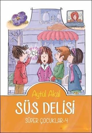 Süs Delisiv - Süper Çocuklar - 4