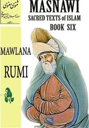 Masnawi Sacred Texts Of Islam - Book Six