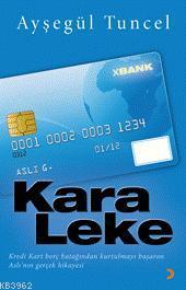 Kara Leke; Kredi kartı borç batağından kurtulmayı başaran Aslı'nın gerçek hikayesi