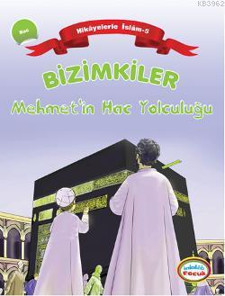 Bizimkiler Mehmet'in Hac Yolculuğu