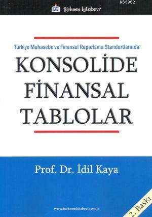 Konsolide Finansal Tablolar; Türkiye Muhasebe ve Finansal Raporlama Standartlarında