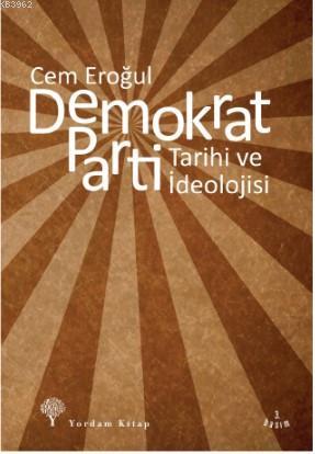 Demokrat Parti; Tarihi ve İdeolojisi