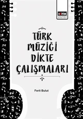 Türk Müziği Dikte Çalışmaları