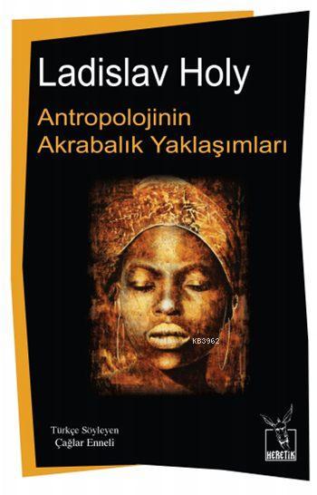 Antropolojinin Akrabalık Yaklaşımları