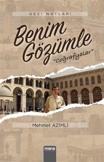 Benim Gözümle; Coğrafyalar