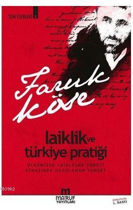 Laiklik ve Türkiye Pratiği; Ülkemizde Laikleşme Süreci Esnasında Uygulanan Vahşet