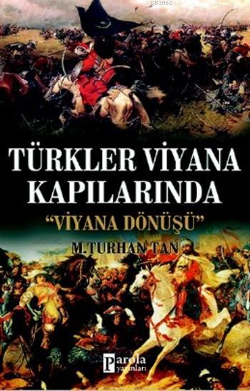 Türkler Viyana Kapılarında; Viyana Dönüşü