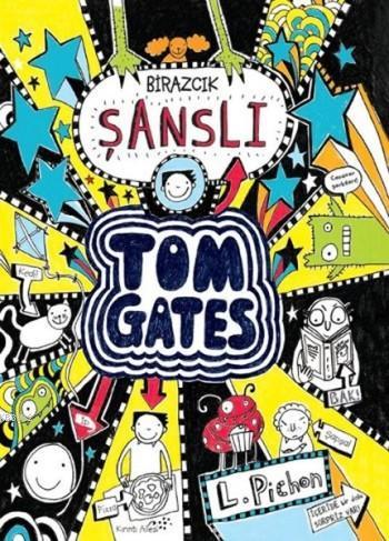 Tom Gates - Birazcık Şanslı