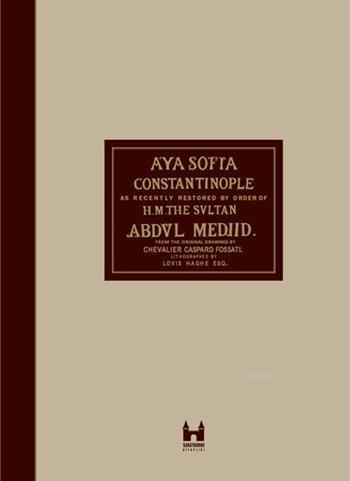 Ayasofya ve İstanbul / Aya Sofia Constantinople (Ciltli); Hagia Sophia and Istanbul