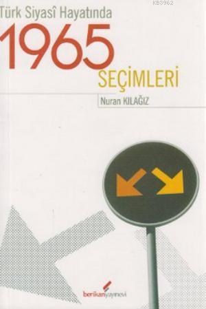 Türk Siyasi Hayatında 1965 Seçimleri
