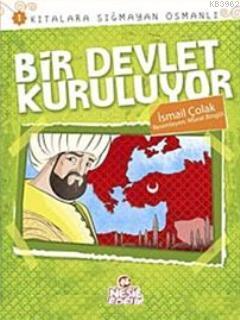 Bir Devlet Kuruluyor; Kıtalara Sığmayan Osmanlı 1