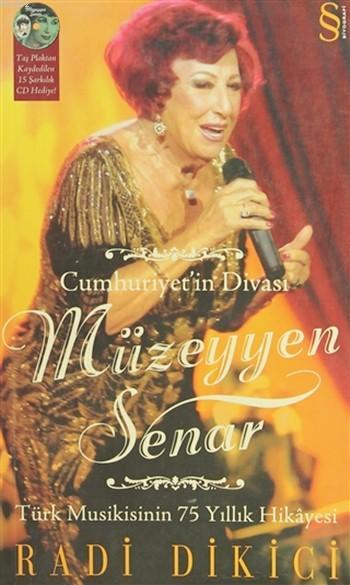 Cumhuriyetin Divası Müzeyyen Senar; Türk Musikisinin 75 Yıllık Hikâyesi