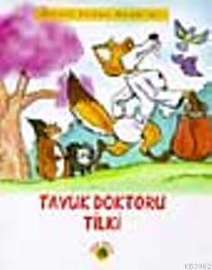 Tavuk Doktoru Tilki; Sihirli Orman Masalları 5