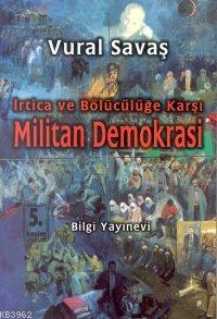 Militan Demokrasi; İrtica ve Bölücülüğe Karşı
