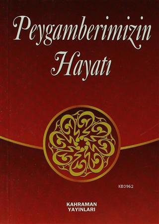 Peygamberimizin Hayatı