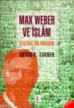 Max Weber ve İslâm (Hafif Hasarlı)