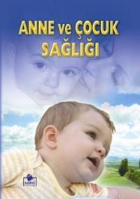 Anne ve Çocuk Sağlığı (2.hmr + B. Boy + Ciltli)