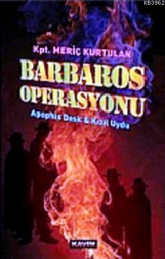 Barbaros Operasyonu; Apophis Dask & Kızıl Uydu