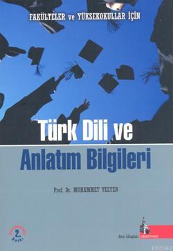 Fakülteler ve Yüksekokullar için| Türk Dili ve Anlatım Bilgileri