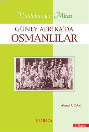 Güney Afrika'da Osmanlılar; Unutulmayan Miras