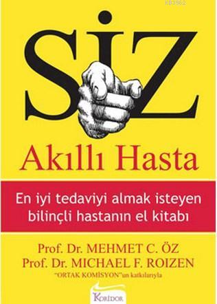 Siz Akıllı Hasta; En İyi Tedaviyi Almak İsteyen Hastanın El Kitabı